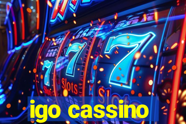 igo cassino